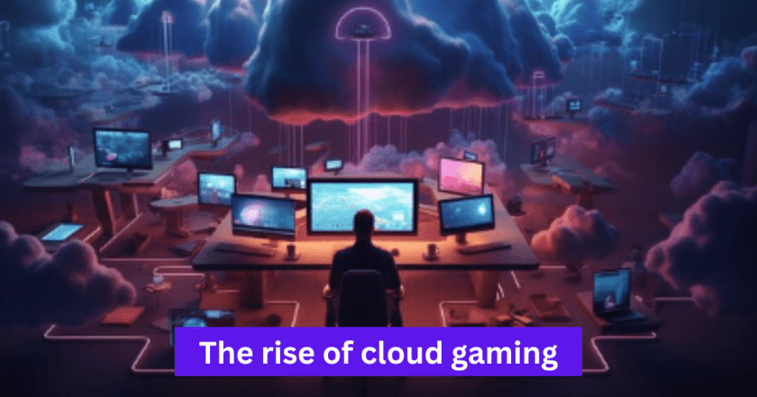 The rise of cloud gaming