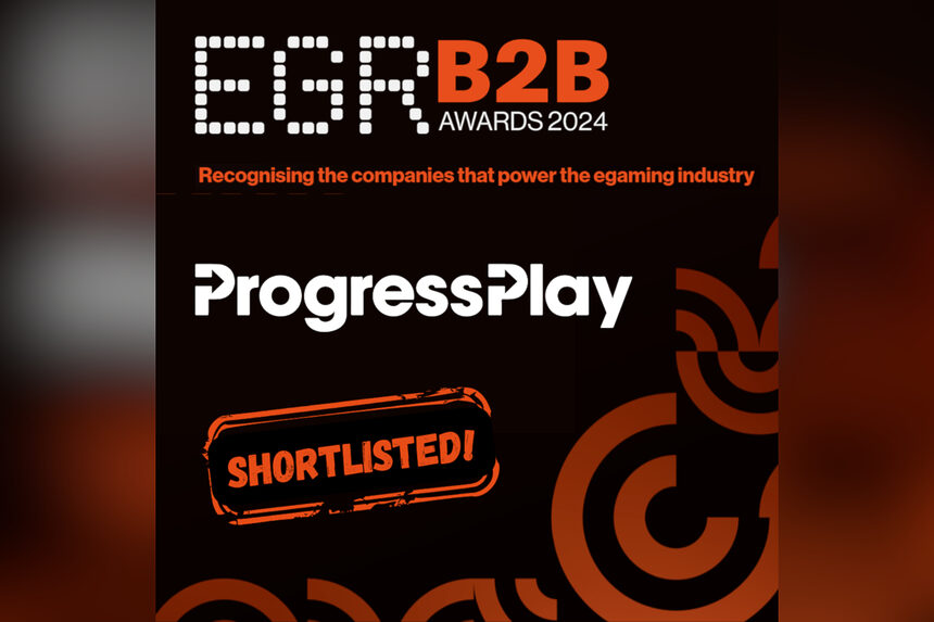 ProgressPlay Shines Again as a Finalist in Multiple Categories in the 2024 EGR B2B Awards