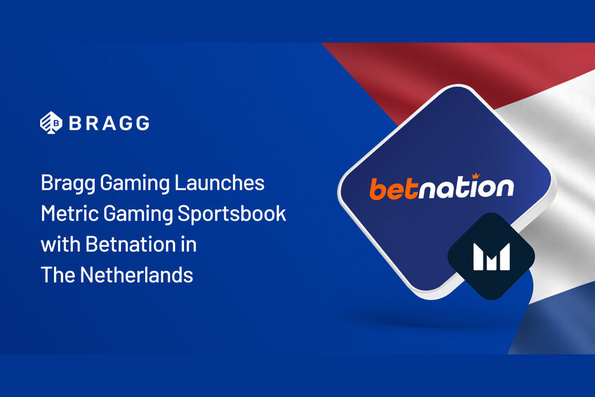 Bragg Gaming Launches Metric Gaming Sportsbook with Betnation in The Netherlands
