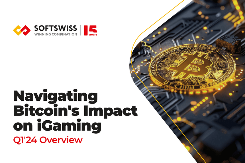 Navigating Bitcoin’s Impact: SOFTSWISS’ iGaming Industry Overview